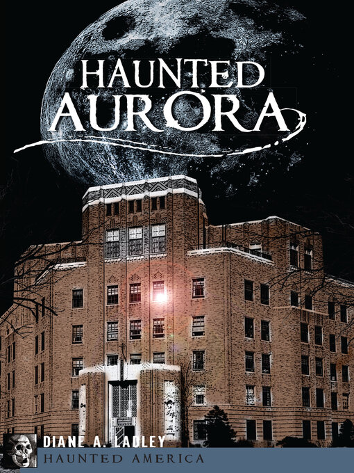 Title details for Haunted Aurora by Diane A. Ladley - Available